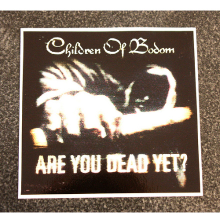 Children Of Bodom - Are You Dead - Klistermrke