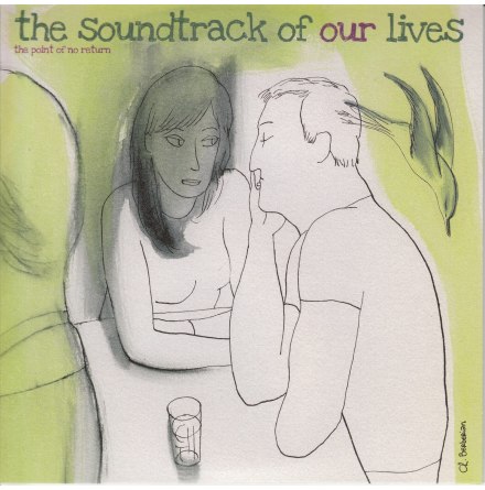 Singel - The Soundtrack Of Our Lives - The Point Of /Second life (live)