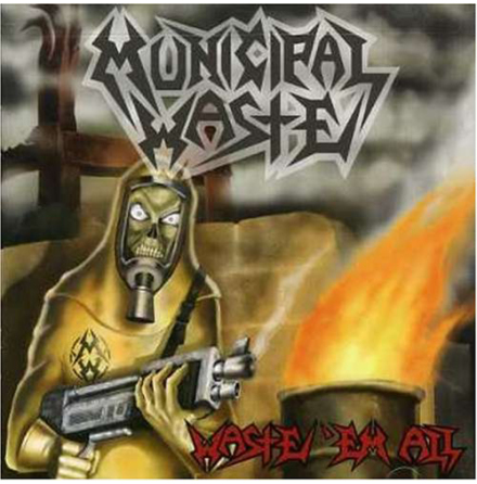 Municipal Waste - Waste Em All - LP