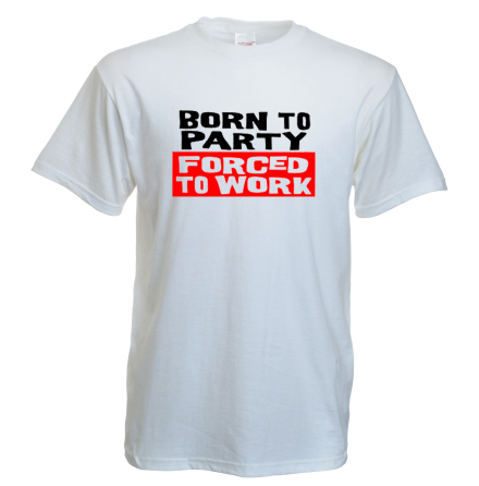 T-Shirt - Born To Party