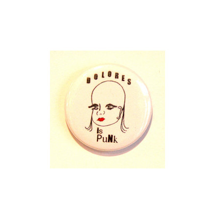 Dolores - Is Punk - Badge