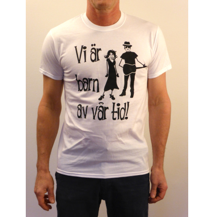 T-shirt "Vi är barn av vår tid"