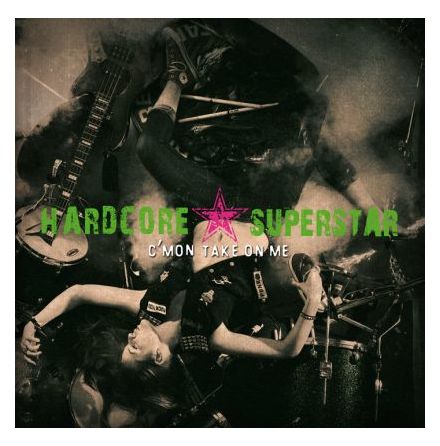 CD - Hardcore Superstar - C'mon Take On Me